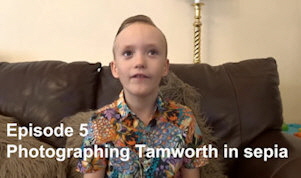 Episode 5: Photographing Tamworth in sepia